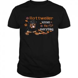 rottweiler kisses fix everything shirt