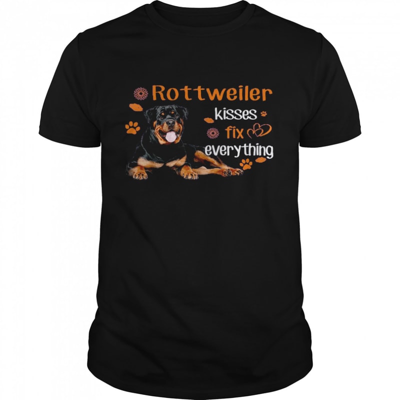 Rottweiler Kisses Fix Everything Shirt.jpg