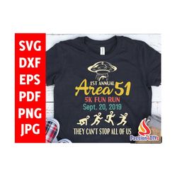 1st annual area 51 | 5k fun run svg | sept 20, 2019 shirt | they cant stop all of us shirt | roswell new mexico svg | cr