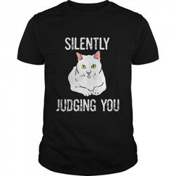 cat silently judging you sarcastic shirt