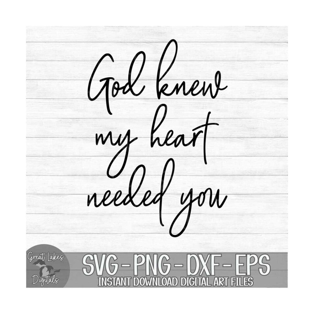 MR-1492023112048-god-knew-my-heart-needed-you-instant-digital-download-image-1.jpg