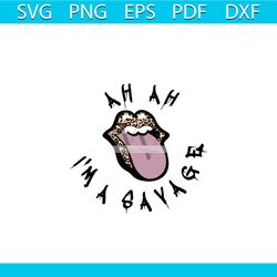ah ah i am a savage svg, trending svg, i am a savage svg, savage svg, megan thee stallion svg, classy boujee ratchet svg