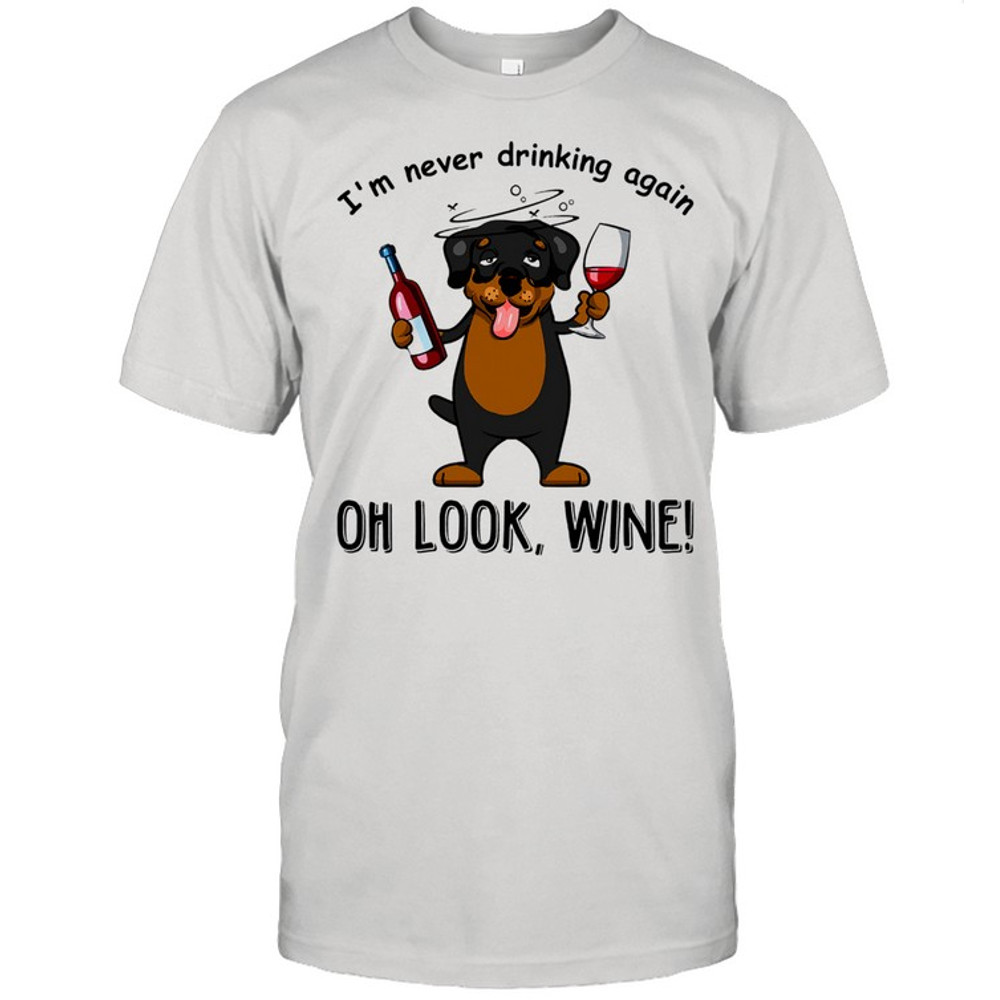 im never drinking again oh look wine shirt.jpg