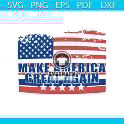 make america great again svg, independence day svg, 4th of july svg, great again svg, patriotic svg, america flag, indep