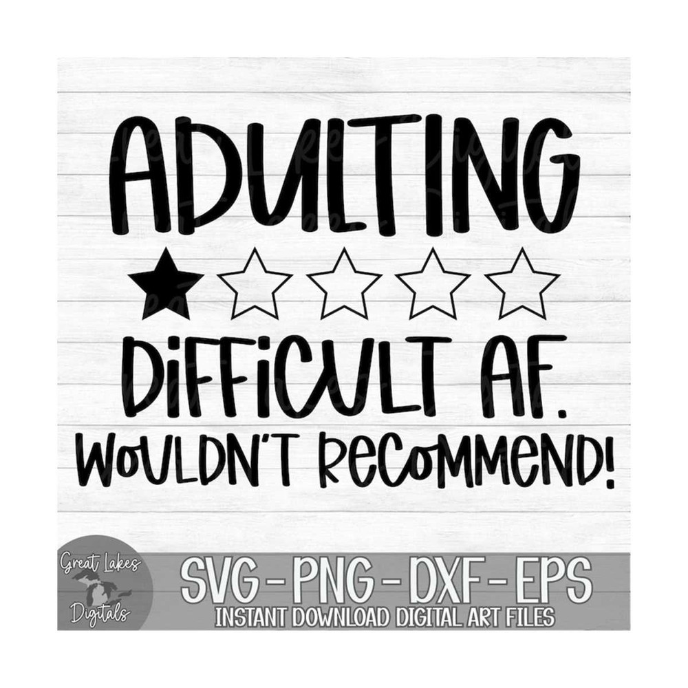 MR-1492023113258-adulting-difficult-af-wouldnt-recommend-instant-image-1.jpg