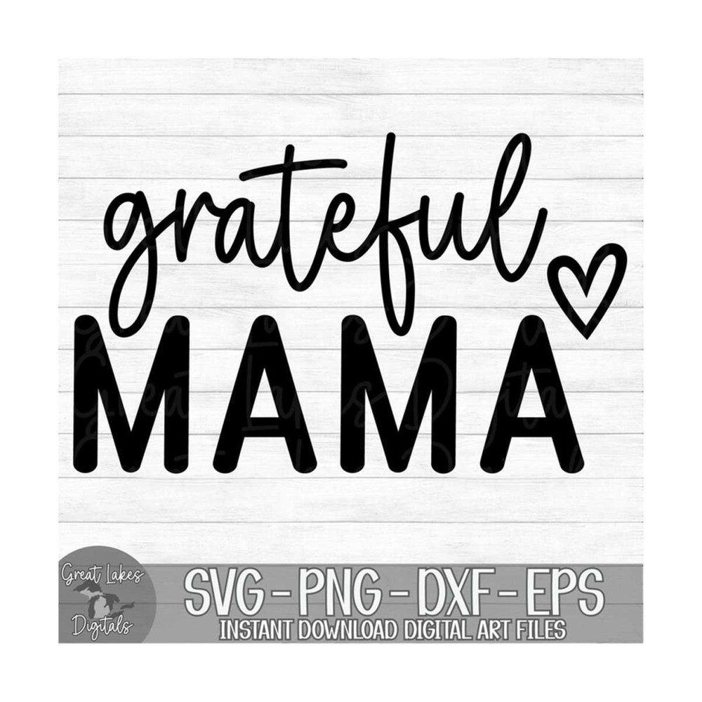 MR-1492023115117-grateful-mama-instant-digital-download-svg-png-dxf-and-image-1.jpg