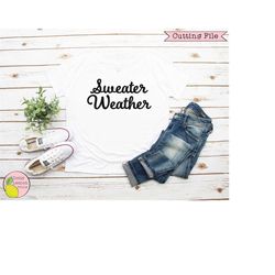 fall svg, sweater weather svg thanksgiving svg winter decor svg files for cricut downloads silhouette clip art