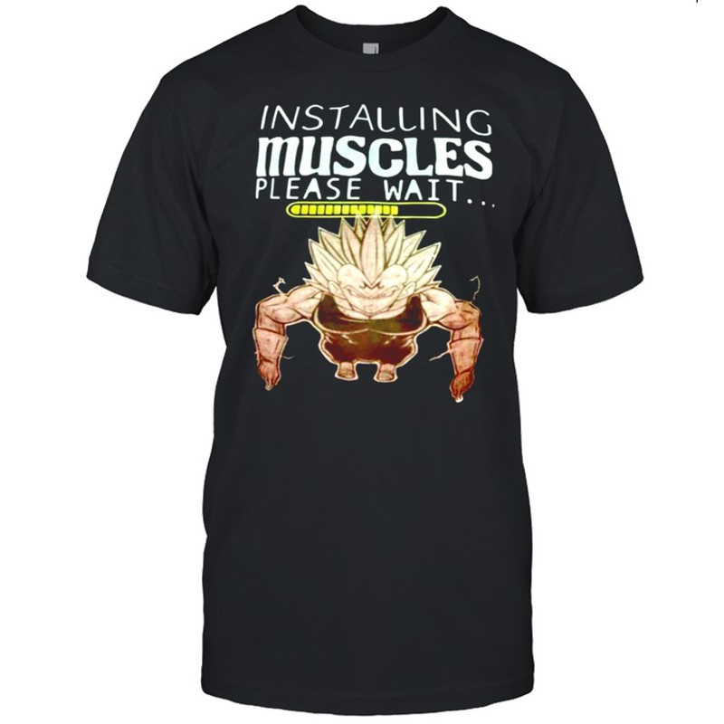 Vegeta majin Installing muscles please wait shirt.jpg