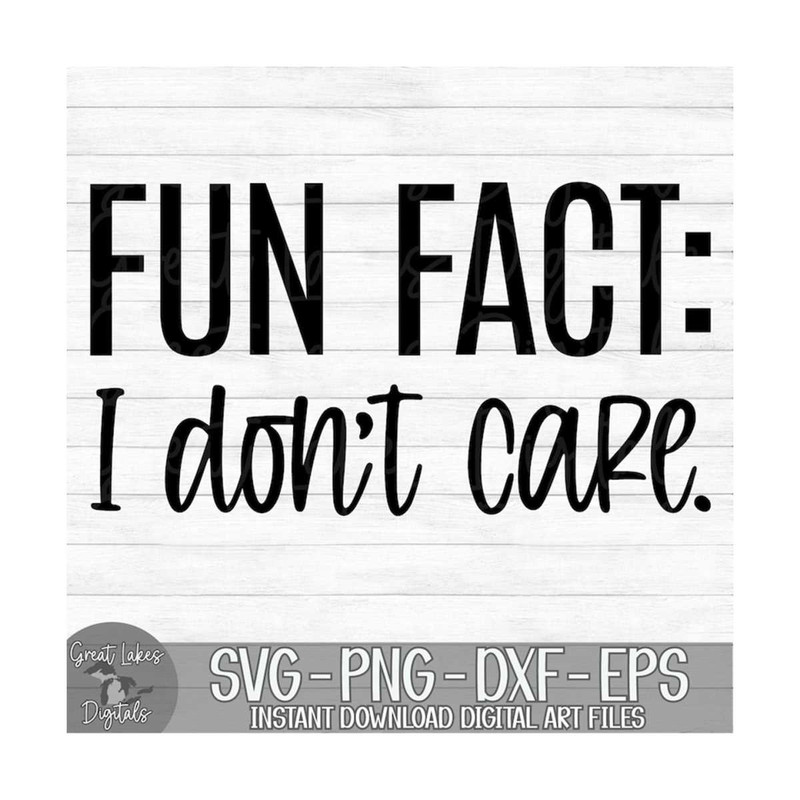 MR-149202312520-fun-fact-i-dont-care-instant-digital-download-svg-image-1.jpg
