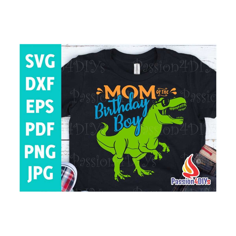 MR-149202312618-mom-of-the-birthday-boy-svg-dinosaur-birthday-boy-svg-image-1.jpg