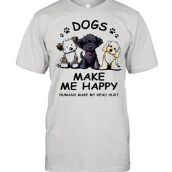 2021 dogs make me happy humans make my head hurt shirt