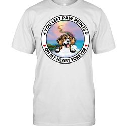 beagle you left paw prints on my heart forever t-shirt