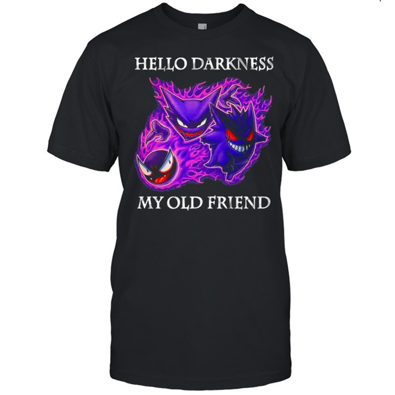 Hello Darkness My Old Friend Evil Gengar Pokemon shirt.jpg