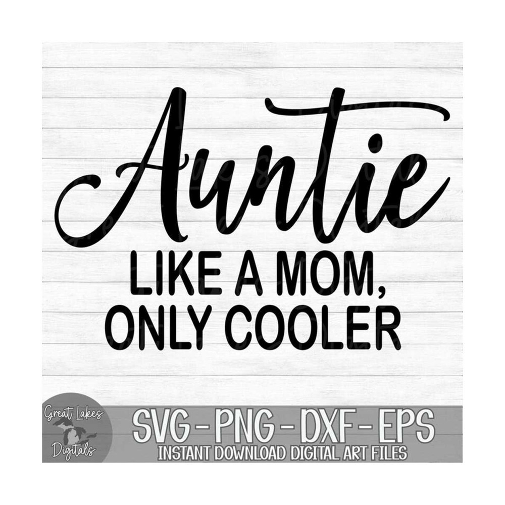 MR-1492023121849-auntie-like-a-mom-only-cooler-instant-digital-download-image-1.jpg
