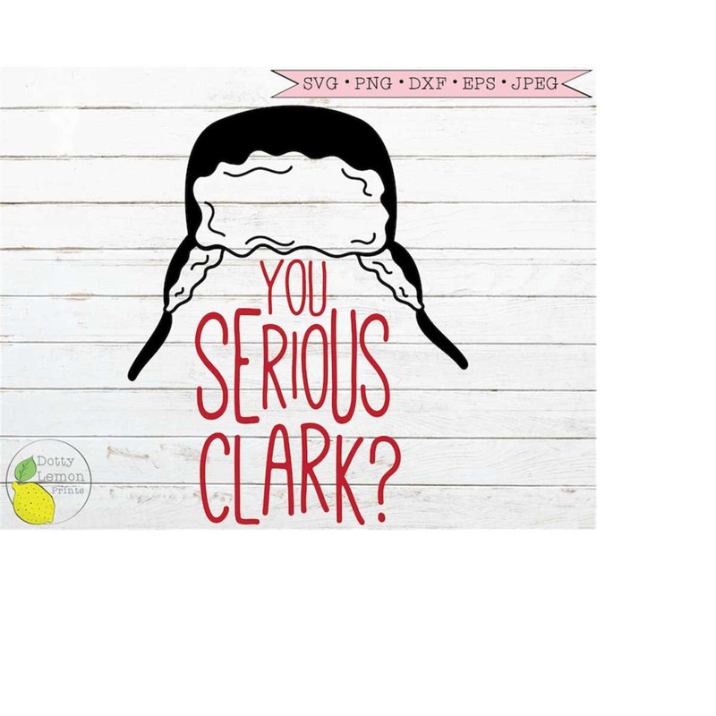 MR-1492023122036-christmas-vacation-svg-funny-christmas-svg-you-serious-clark-image-1.jpg