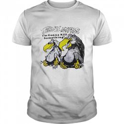 patience my ass im gonna kill something vulture t-shirt