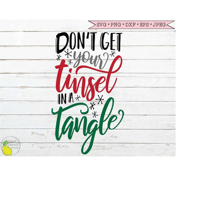 MR-149202312259-christmas-svg-dont-get-your-tinsel-in-a-tangle-svg-funny-image-1.jpg