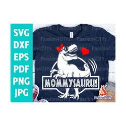 mommy saurus svg, mama saurus svg, t-rex dinosaur svg, jurasskicked family saurus svg, cutting files cricut - silhouette