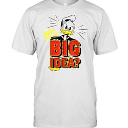 disney ducktales donald duck hey whats the big idea shirt