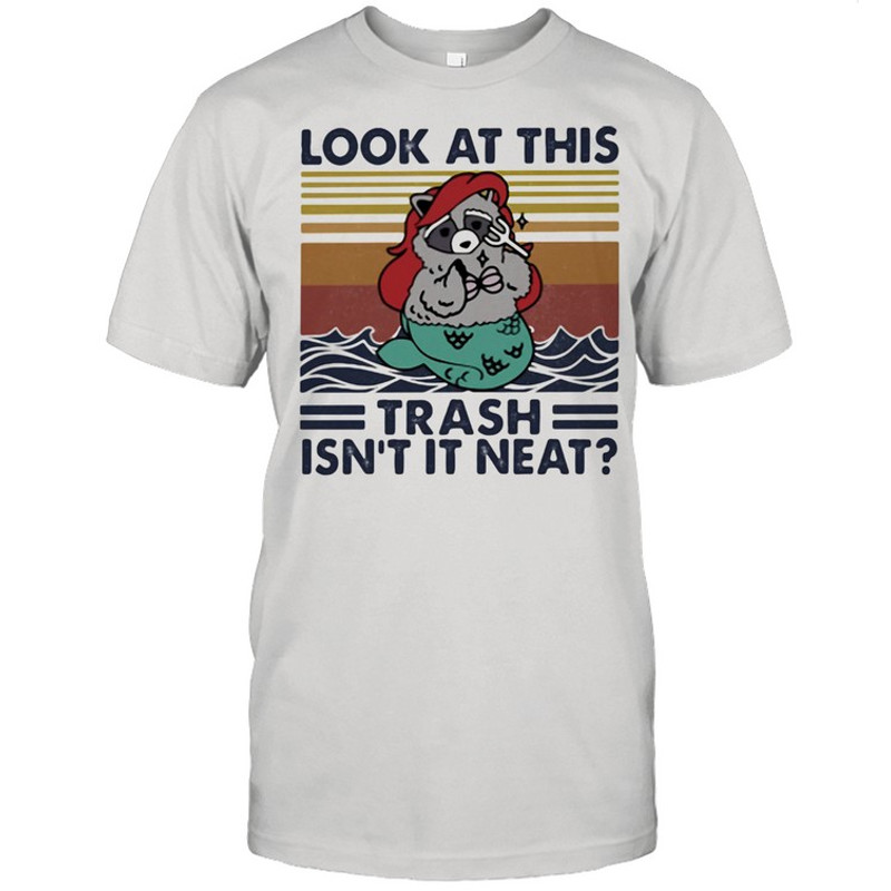 Look At This Trash Isn’t It Neat Gollila Vintage Shirt.jpg