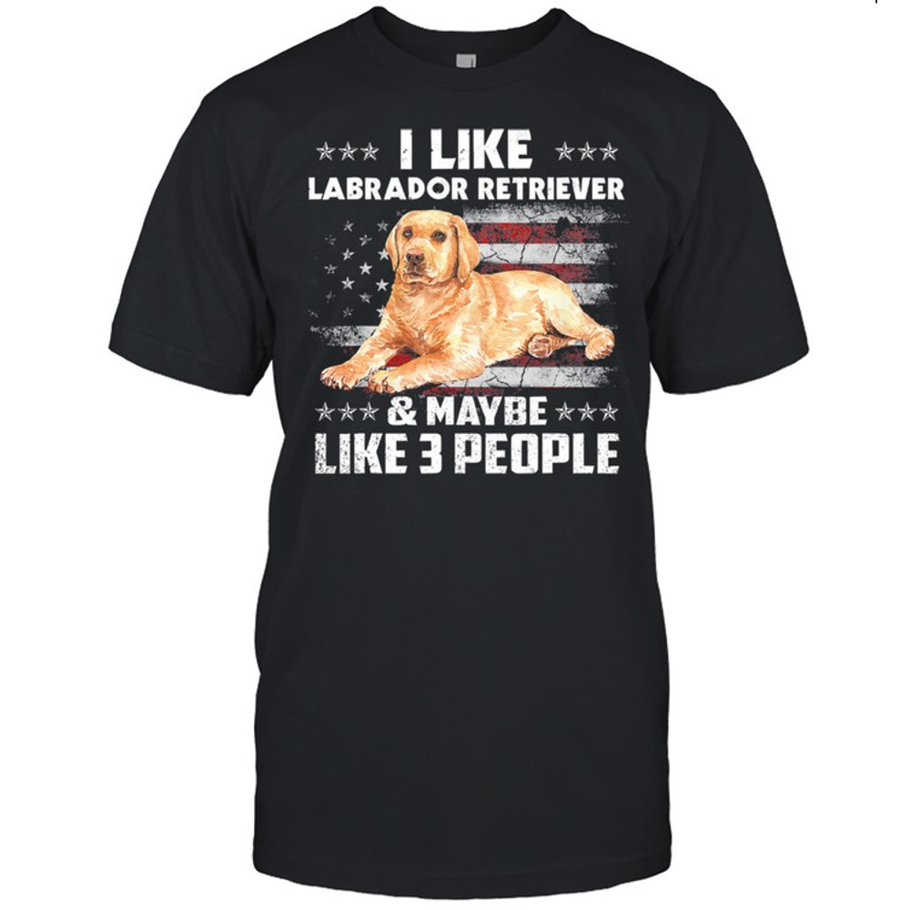 I like retriever and maybe like 3 people American flag shirt.jpg