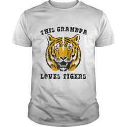 grandpa loves tigers shirt grandfather grandad grandaddy shirt