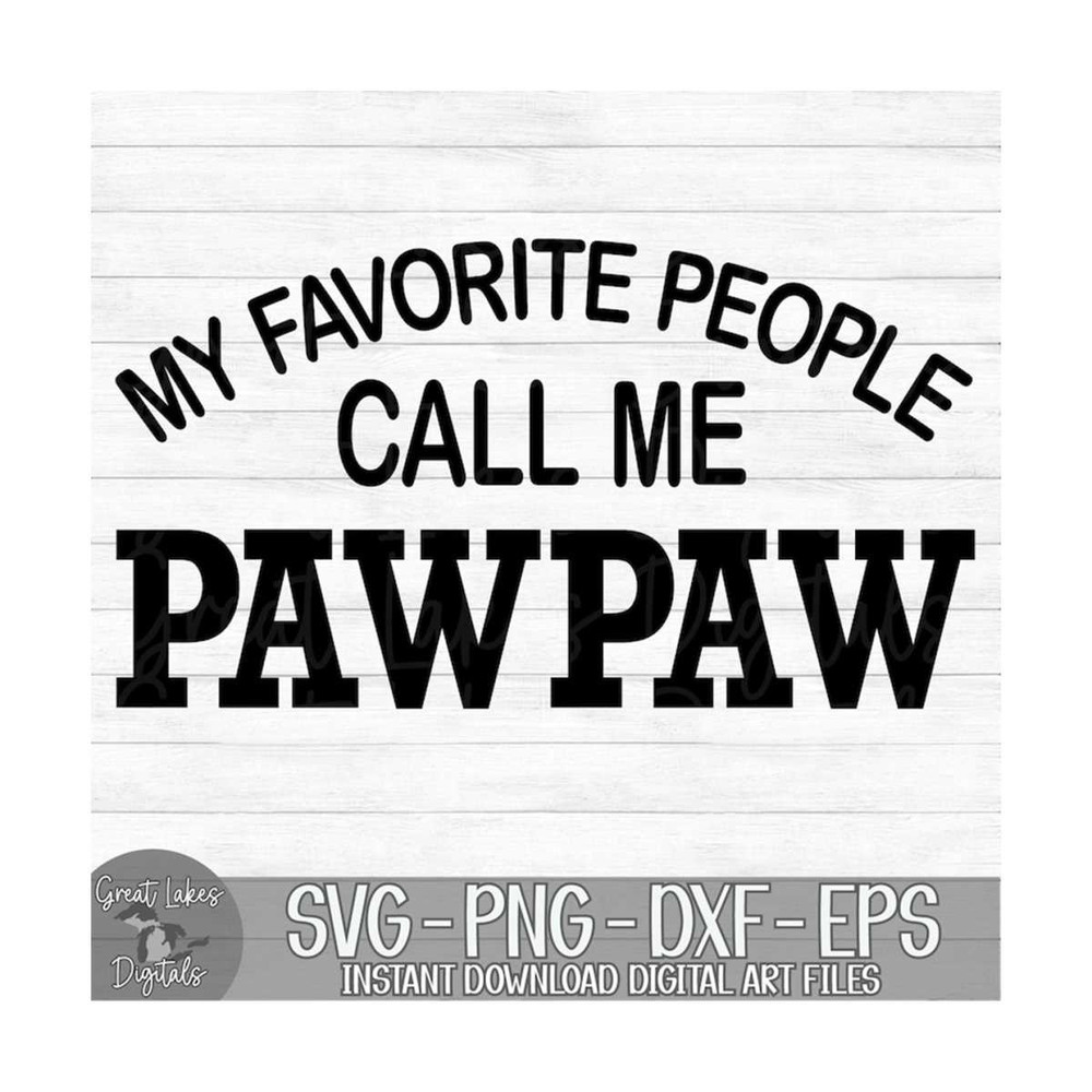 MR-1492023124850-my-favorite-people-call-me-pawpaw-instant-digital-download-image-1.jpg