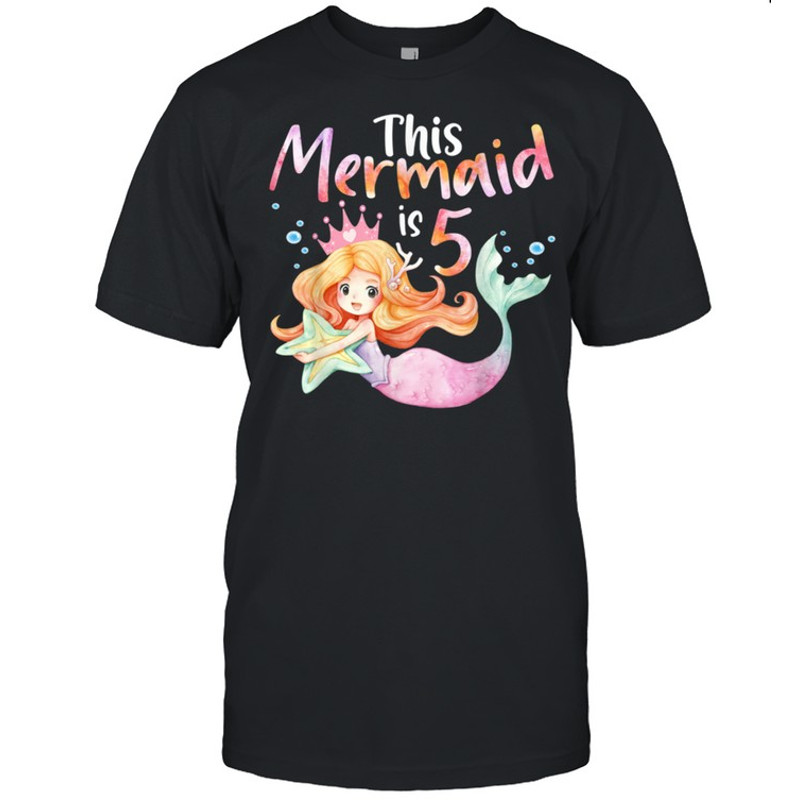 5 And Mermazing 5 Years Old 5th Birthday Girl Mermaid Vibes shirt.jpg