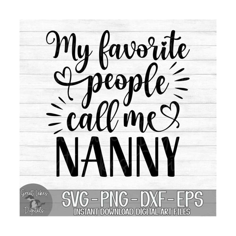 MR-149202313230-my-favorite-people-call-me-nanny-instant-digital-download-image-1.jpg