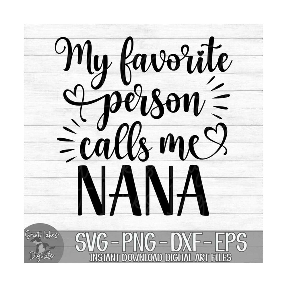 MR-149202313428-my-favorite-person-calls-me-nana-instant-digital-download-image-1.jpg
