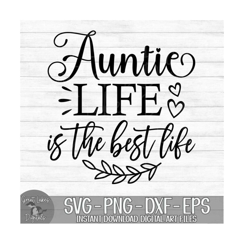 MR-1492023131259-auntie-life-is-the-best-life-instant-digital-download-svg-image-1.jpg