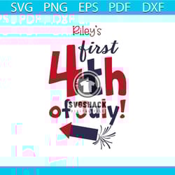 riley's first 4th of july svg, independence day svg, 4th of july svg, rileys svg, patriotic svg, america flag, independe
