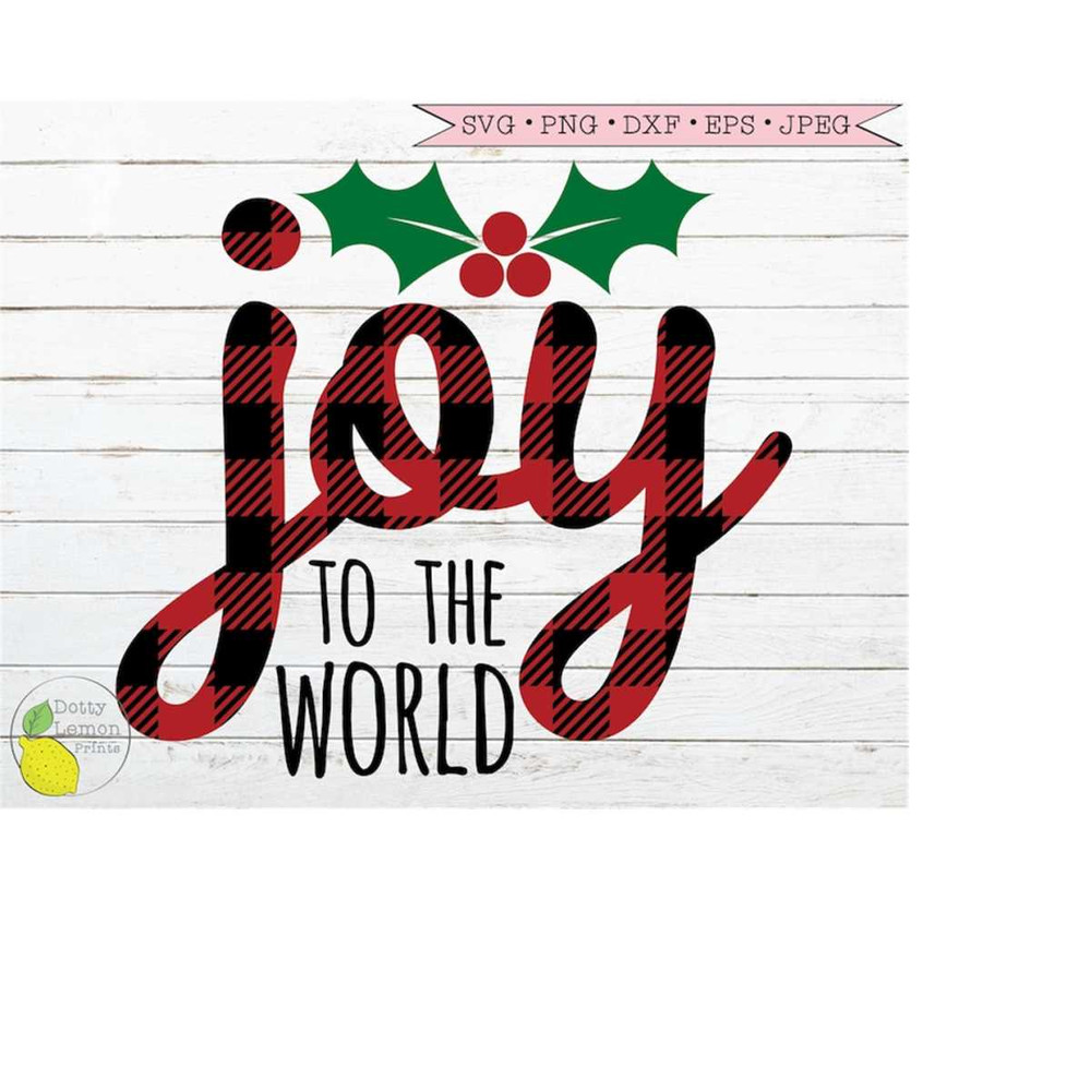 MR-1492023133148-christmas-svg-joy-to-the-world-red-plaid-farmhouse-svg-holly-image-1.jpg