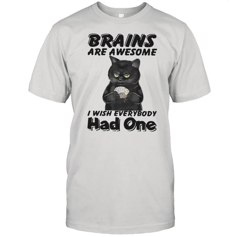 Black Cat Brains are awesome I wish everybody had one limited shirt.jpg