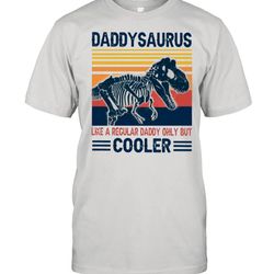 daddysaurus like a regular daddy only but cooler 2021 vintage shirt