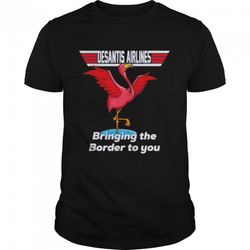 desantis airline bringing the border to you florida flamingo t-shirt