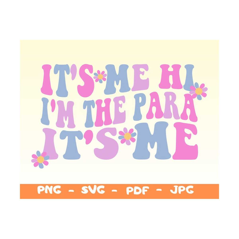 MR-1492023144122-its-me-hi-im-the-para-its-me-svgim-the-image-1.jpg