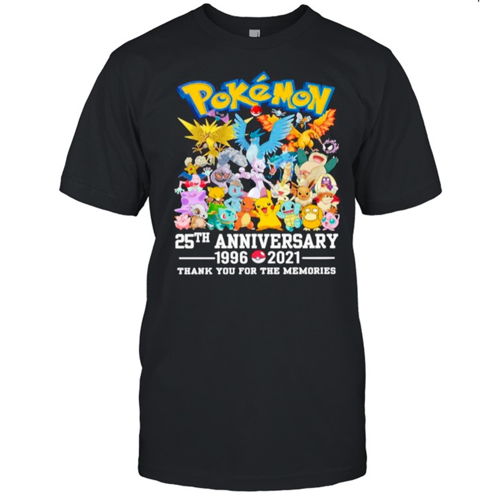 Pokemon Movie Character 25th Anniversary 1996 2021 Thanks For The Memories shirt.jpg