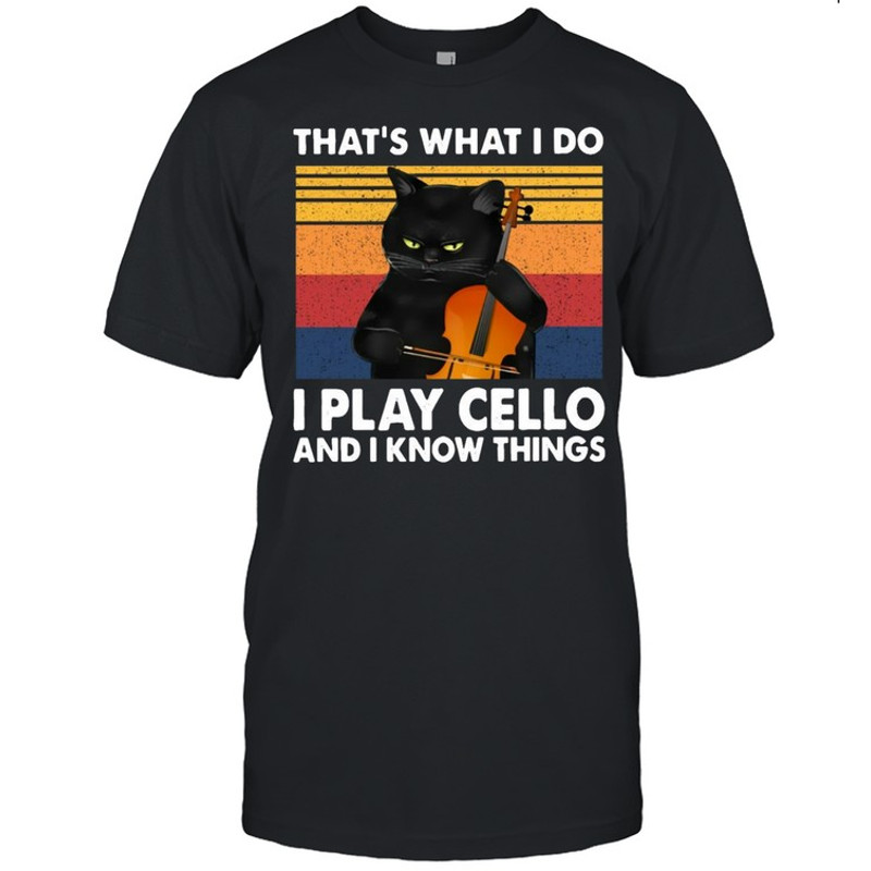 Cello Cellist That’s What I Do I Play Cello And I Know Things Black Cat Guitar T-shirt.jpg