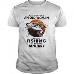 never underestimate an old woman who loves fishing and was born in january blood moon shirt