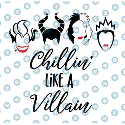 chillin like a villain svg, cutting file, clipart, disneyland svg , maleficent svg, the evil queen svg