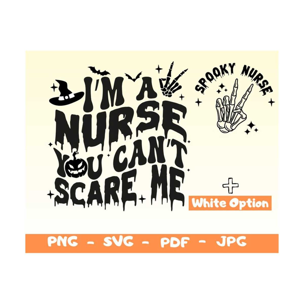 MR-1492023152837-im-a-nurse-you-cant-scare-me-svgpngspooky-nurse-image-1.jpg