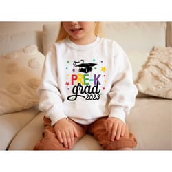 pre-k grad 2023 sweatshirt, pre kindergarten shirt, graduation shirt, graduation gift, 2023 kindergarten grad shirt, 202