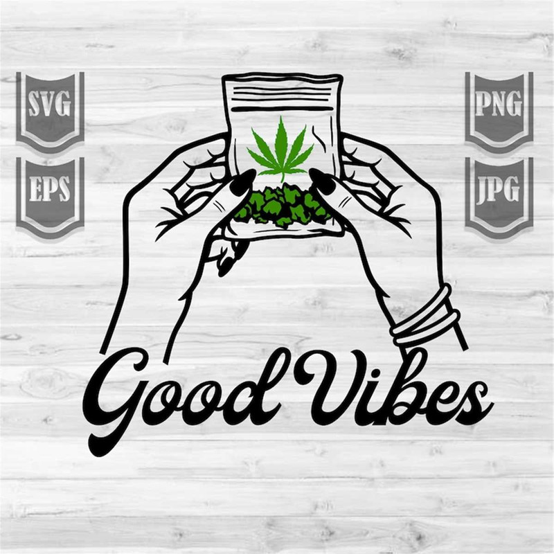 MR-1492023162441-good-vibes-weed-svg-file-kush-svg-cannabis-svg-image-1.jpg