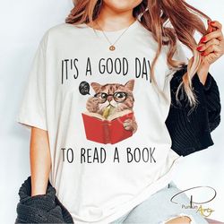 its a good day to read shirt, books shirt, cat lover shirt, book lover shirt, literary shirt - a472
