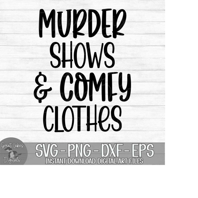 MR-1492023163737-murder-shows-comfy-clothes-instant-digital-download-svg-image-1.jpg