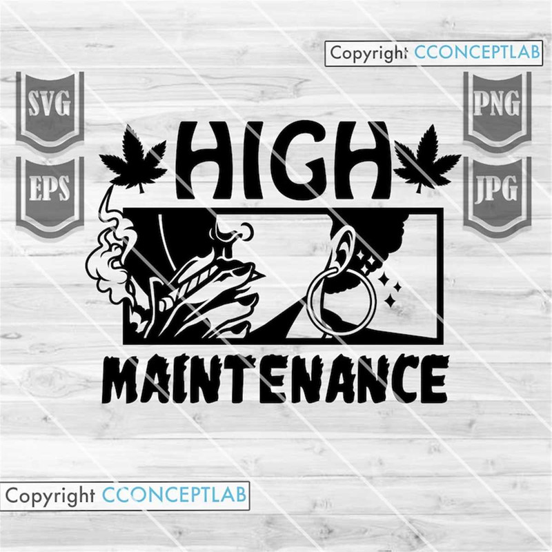 MR-1492023163825-high-maintenance-svg-smoking-weed-cut-file-cannabis-image-1.jpg