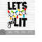 MR-1492023164250-lets-get-lit-instant-digital-download-svg-png-dxf-image-1.jpg