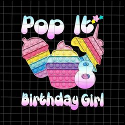8th Birthday Girl Pop It Png, Birthday Girl Pop It Unicorn Png, Girl Pop It Birthday Png, Birthday G