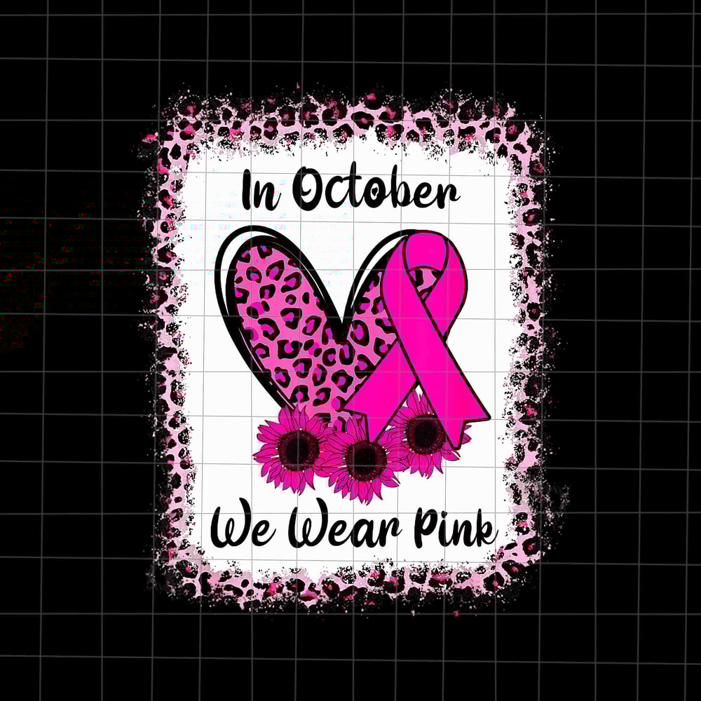 In October We Wear Pink Png, Leopard Heart Sunflower Ribbon Png, Pumpkin Breast Cancer Awareness png, Pink Cancer Warrior Png - 1.jpg